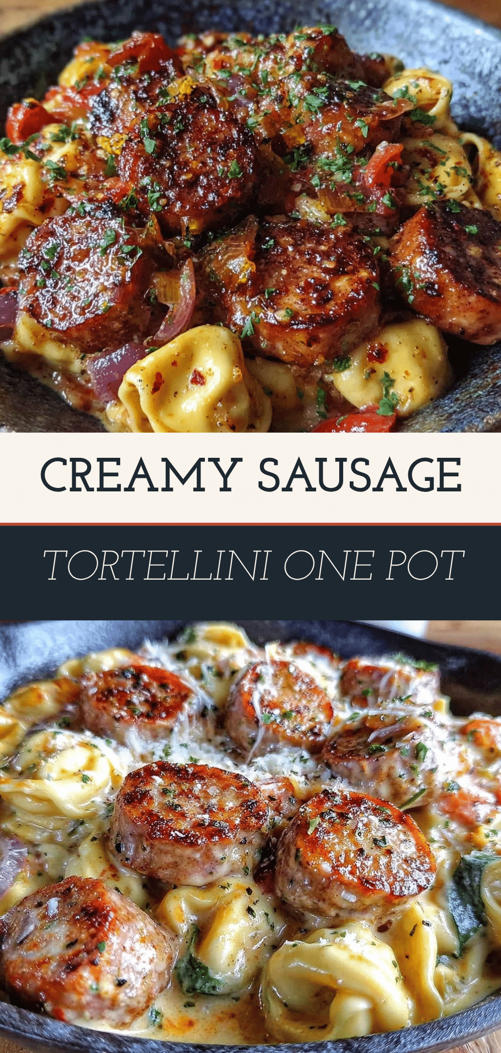 Creamy Sausage Tortellini Skillet: Make While Its at Its Best 5 creamy sausage tortellini skillet recipe